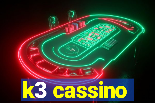 k3 cassino